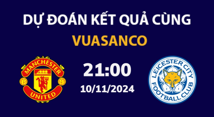 Soi kèo Man Utd vs Leicester – 21h00 – 10/11 – Ngoại hạng Anh