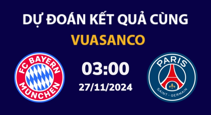 Soi kèo Bayern Munich vs PSG – 03h00 – 27/11 – Champions League