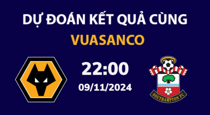 Soi kèo Wolves vs Southampton – 22h00 – 09/11 – Ngoại hạng Anh